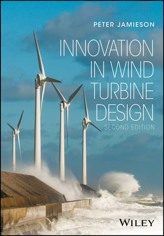 Peter  Jamieson. Innovation in Wind Turbine Design
