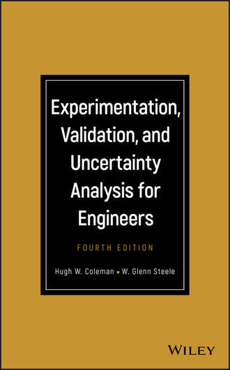 W. Steele Glenn. Experimentation, Validation, and Uncertainty Analysis for Engineers