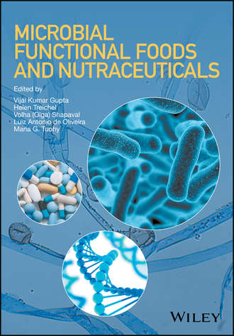 Helen  Treichel. Microbial Functional Foods and Nutraceuticals
