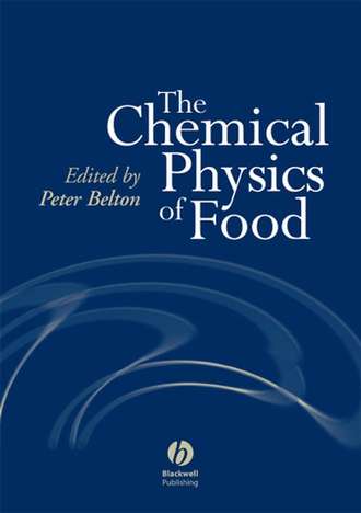 Peter  Belton. The Chemical Physics of Food