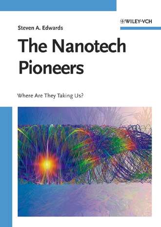 Steven Edwards A.. The Nanotech Pioneers