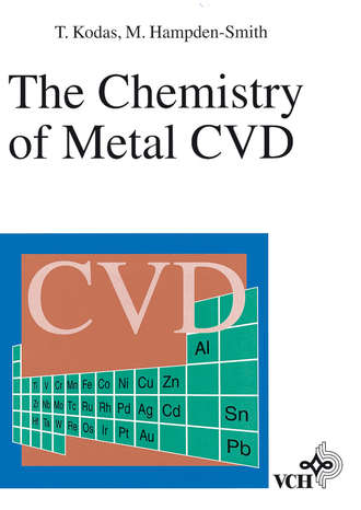 Toivo Kodas T.. The Chemistry of Metal CVD