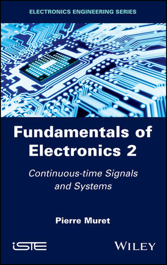 Pierre  Muret. Fundamentals of Electronics 2