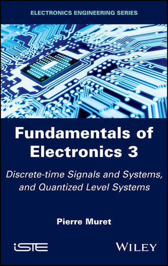 Pierre  Muret. Fundamentals of Electronics 3