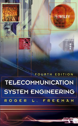 Roger Freeman L.. Telecommunication System Engineering