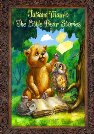 Tatiana Mauro. The Little Bear Stories