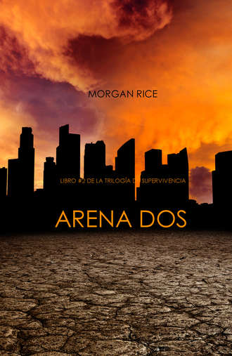 Морган Райс. Arena Dos 