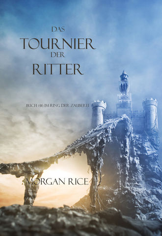 Морган Райс. Das Tournier Der Ritter 
