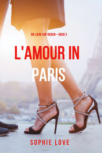 Софи Лав. Eine Liebe in Paris 