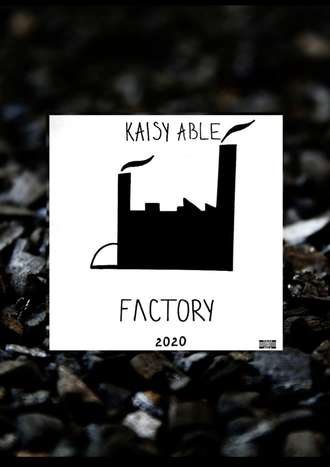 Kaisy ABLE. Factory
