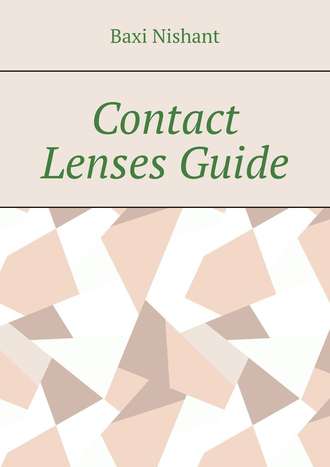 Baxi Nishant. Contact Lenses Guide