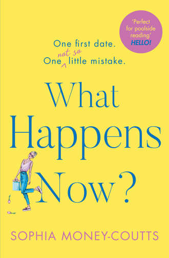 Sophia Money-Coutts. What Happens Now