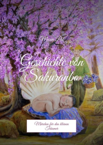 Geschichte von Sakuranbo. Märchen für den kleinen Träumer. 