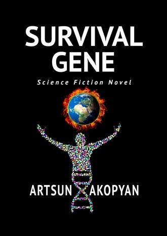Artsun Akopyan. Survival Gene. Science Fiction Novel