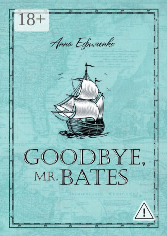 Goodbye, mr. Bates. Анна Ефименко