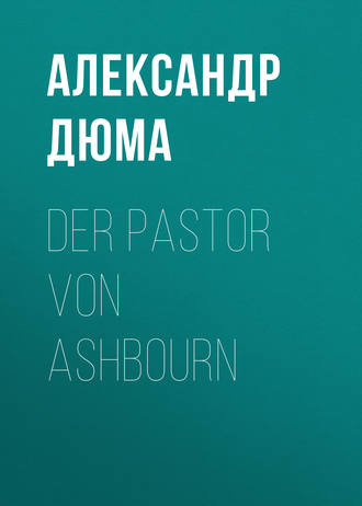 Александр Дюма. Der Pastor von Ashbourn