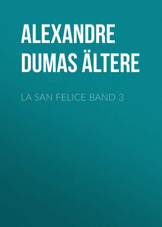 Александр Дюма. La San Felice Band 3