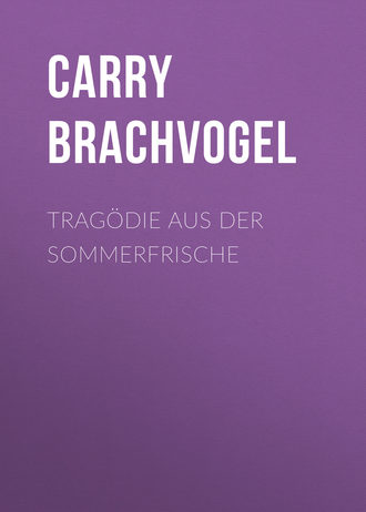 Tragödie aus der Sommerfrische. 