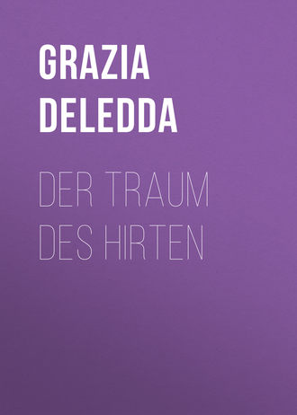 Грация Деледда. Der Traum des Hirten