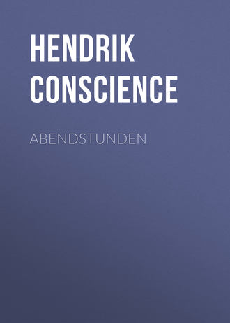 Hendrik Conscience. Abendstunden