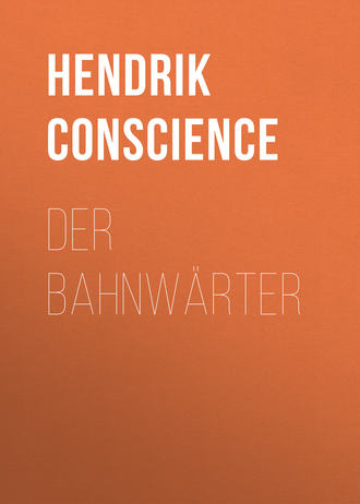 Hendrik Conscience. Der Bahnw?rter