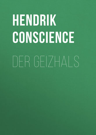 Hendrik Conscience. Der Geizhals