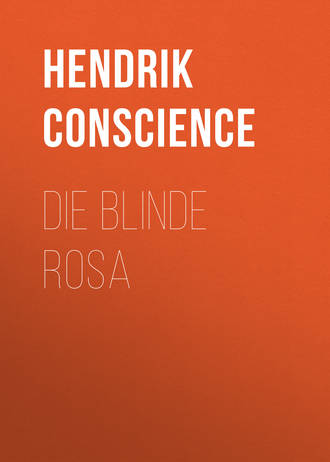 Hendrik Conscience. Die blinde Rosa