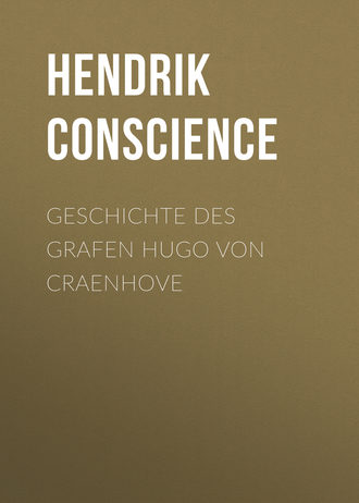 Hendrik Conscience. Geschichte des Grafen Hugo von Craenhove