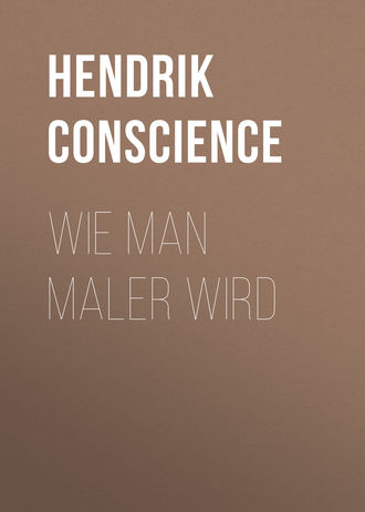 Hendrik Conscience. Wie man Maler wird