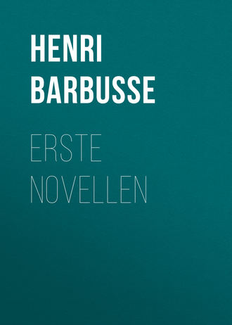 Henri Barbusse. Erste Novellen
