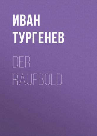 Der Raufbold. 