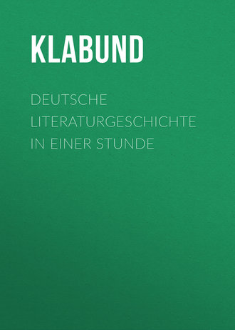 Klabund. Deutsche Literaturgeschichte in einer Stunde
