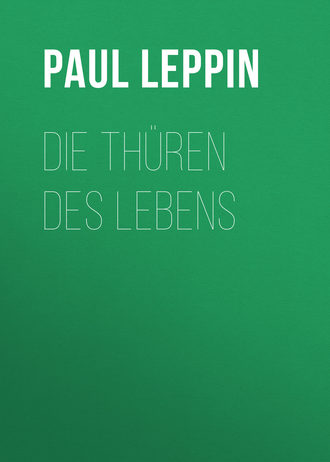 Paul Leppin. Die Th?ren des Lebens