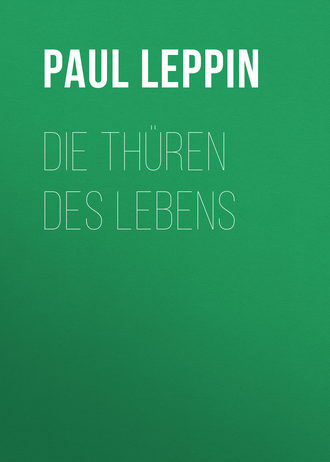 Paul Leppin. Die Thüren des Lebens
