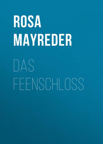 Rosa Mayreder. Das Feenschloss