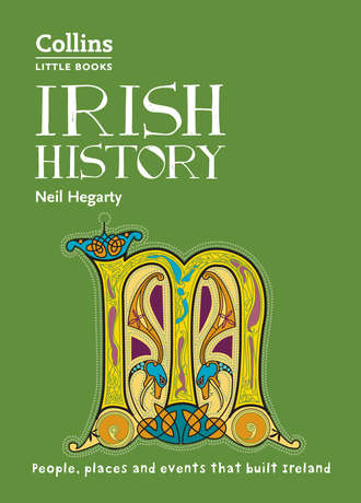 Neil  Hegarty. Irish History: People, places and events that built Ireland