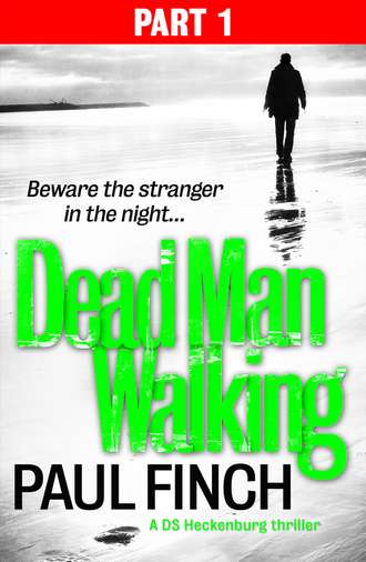 Paul  Finch. Dead Man Walking (Part 1 of 3)