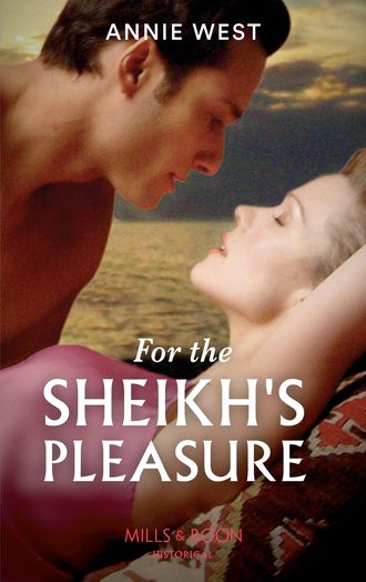 Annie West. For The Sheikh's Pleasure