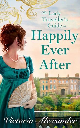 Victoria  Alexander. Lady Traveller's Guide To Happily Ever After