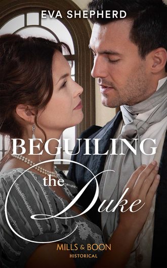 Eva Shepherd. Beguiling The Duke