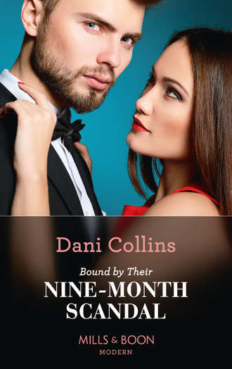 Dani  Collins. Bound By Their Nine-Month Scandal