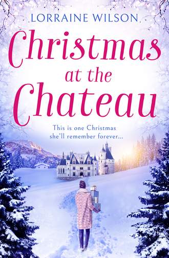 Lorraine  Wilson. Christmas at the Chateau: (A Novella)