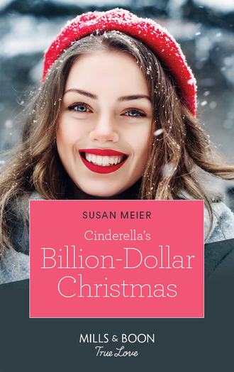Сьюзен Мейер. Cinderella's Billion-Dollar Christmas