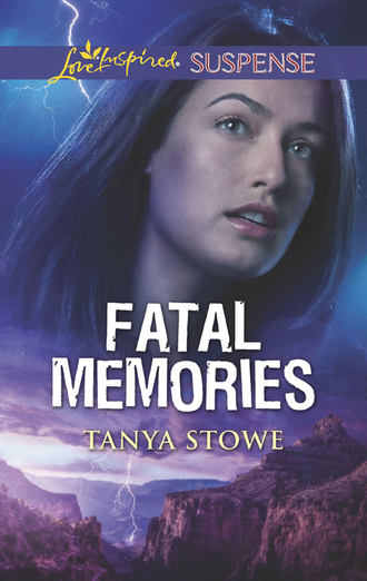Tanya  Stowe. Fatal Memories
