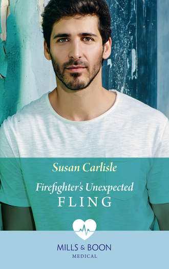 Susan Carlisle. Firefighter's Unexpected Fling