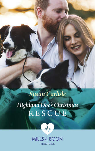 Susan Carlisle. Highland Doc's Christmas Rescue