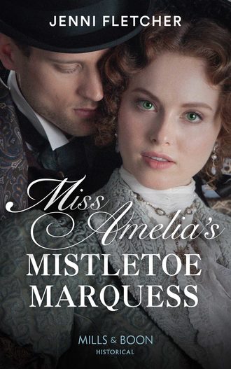 Jenni  Fletcher. Miss Amelia's Mistletoe Marquess