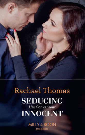 Rachael Thomas. Seducing His Convenient Innocent