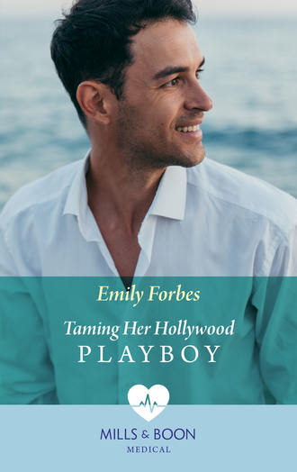 Emily  Forbes. Taming Her Hollywood Playboy