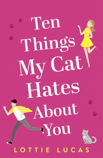 Lottie Lucas. Ten Things My Cat Hates About You